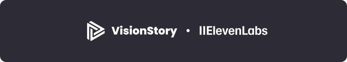 VisionStory and ElevenLabs partnership logo treatment on a dark background